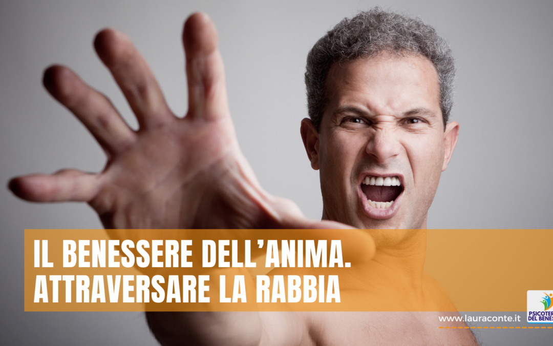 Il benessere dell’anima: attraversare la rabbia